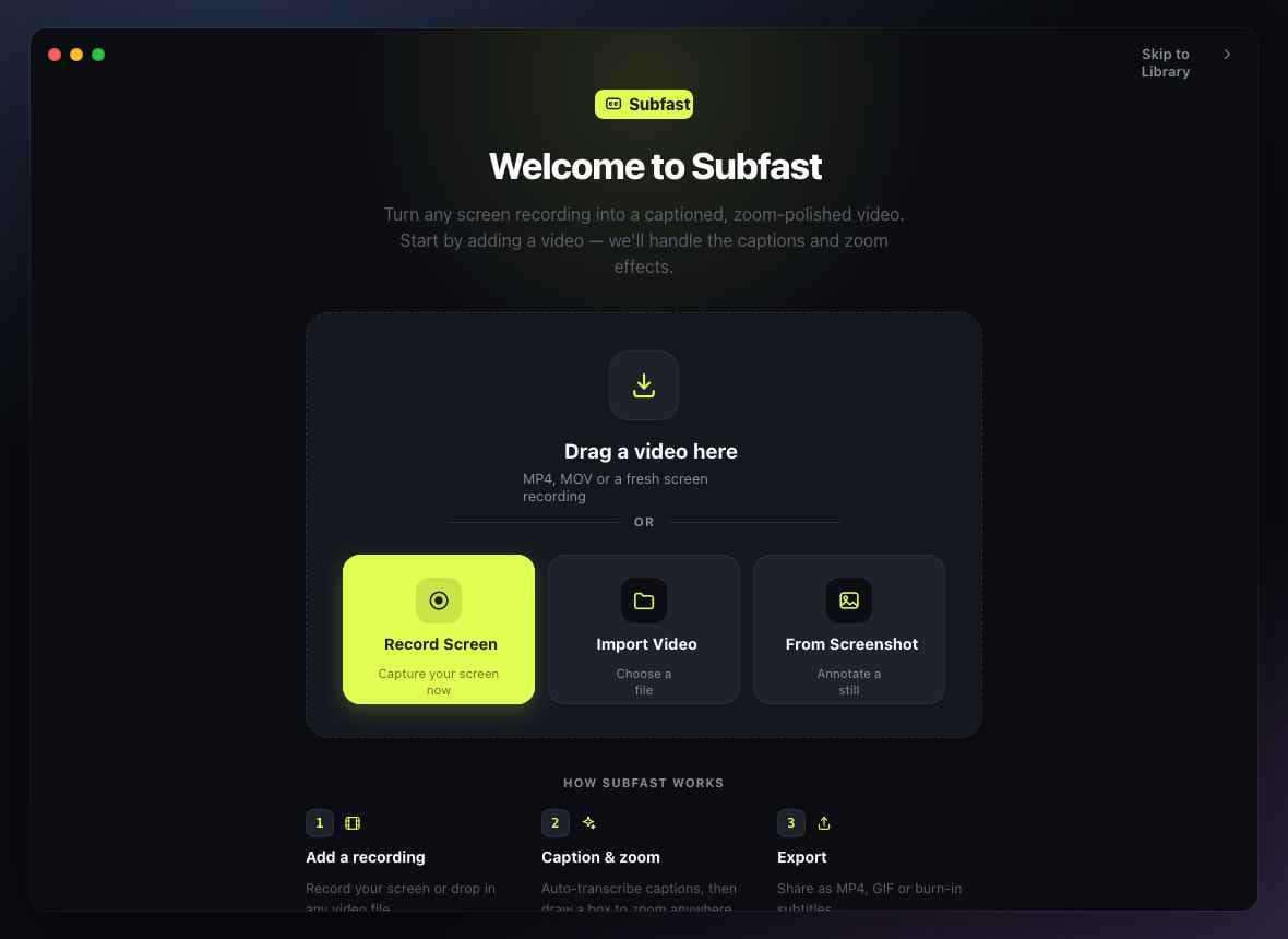 Subfast welcome screen showing an empty library ready to accept a screen recording.